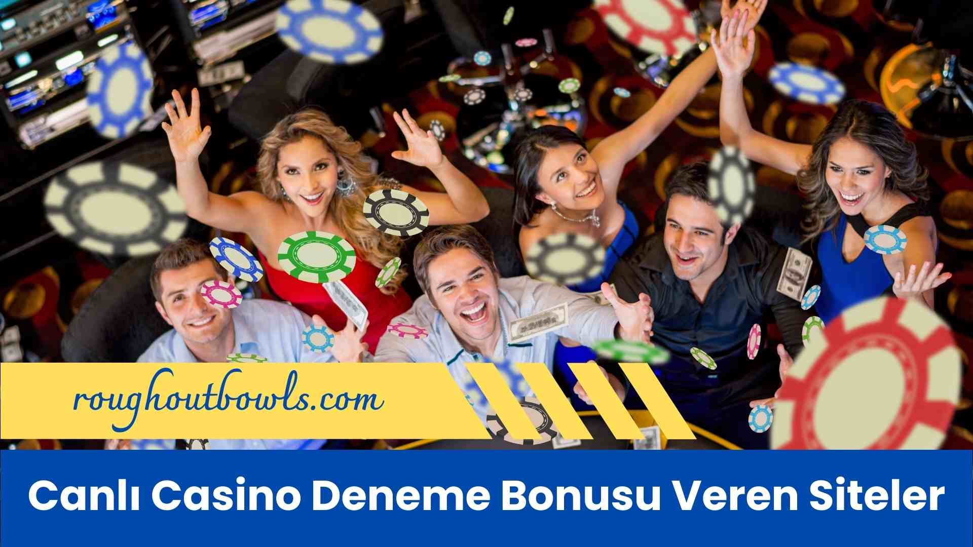 Canlı Casino Deneme Bonusu Veren Siteler
