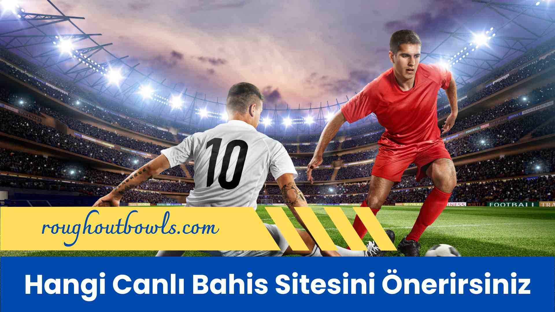 Hangi Canlı Bahis Sitesini Önerirsiniz